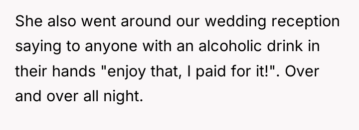 She also went around our wedding reception saying to anyone...