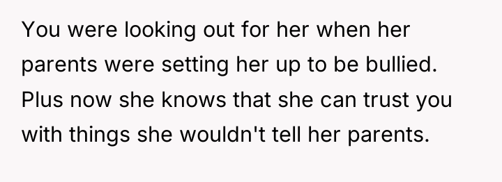 You were looking out for her when her parents were...