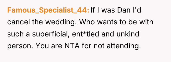 Famous_Specialist_44 If I was Dan I'd cancel the wedding. Who...