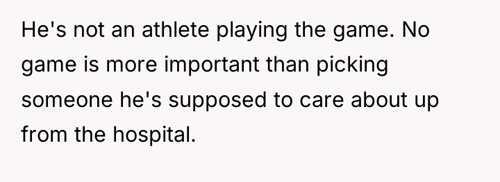 He's not an athlete playing the game. No game is...