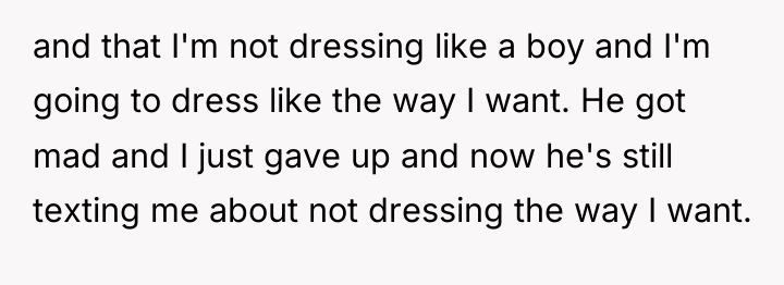 and that I'm not dressing like a boy and I'm...