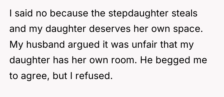 I said no because the stepdaughter steals and my daughter...