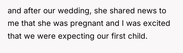and after our wedding, she shared news to me that...
