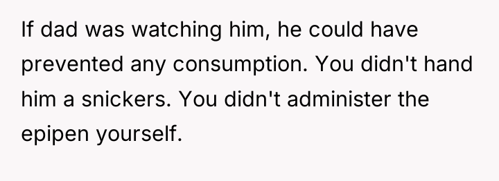 If dad was watching him, he could have prevented any...