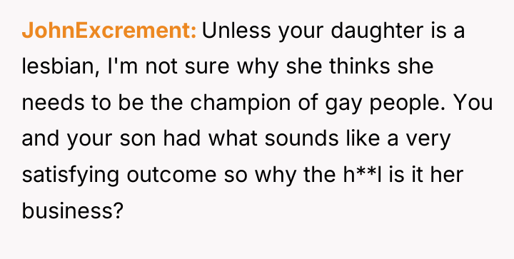 JohnExcrement Unless your daughter is a lesbian, I'm not sure...