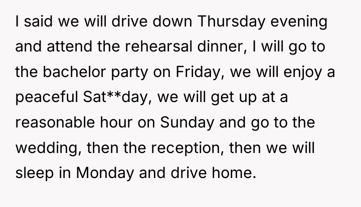 I said we will drive down Thursday evening and attend...
