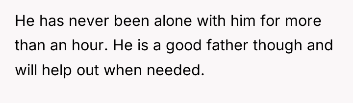 He has never been alone with him for more than...
