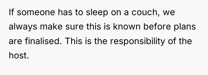 If someone has to sleep on a couch, we always...