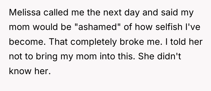 Melissa called me the next day and said my mom...