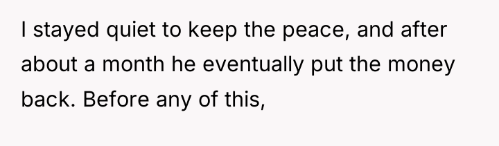 I stayed quiet to keep the peace, and after about...
