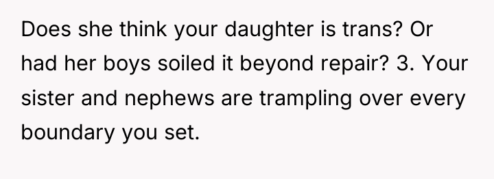 Does she think your daughter is trans? Or had her...
