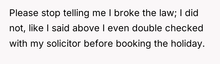 Please stop telling me I broke the law; I did...