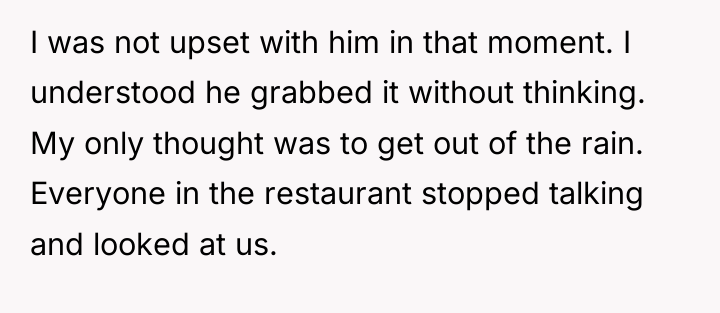I was not upset with him in that moment. I...