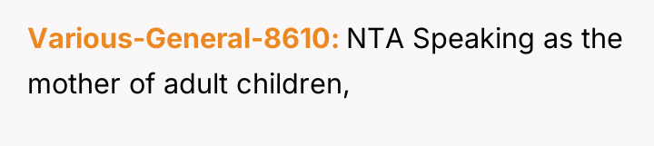 Various-General-8610 NTA Speaking as the mother of adult children,