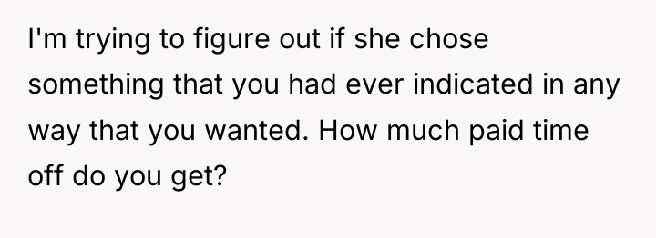 I'm trying to figure out if she chose something that...