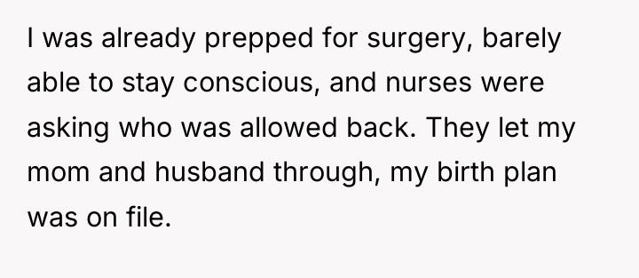 I was already prepped for surgery, barely able to stay...