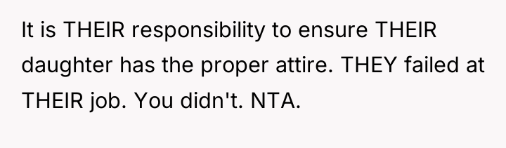 It is THEIR responsibility to ensure THEIR daughter has the...