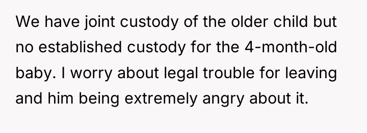 We have joint custody of the older child but no...