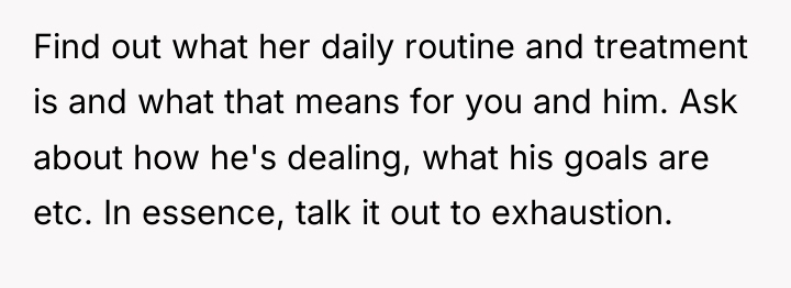 Find out what her daily routine and treatment is and...