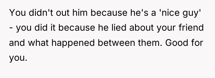 You didn't out him because he's a 'nice guy' -...