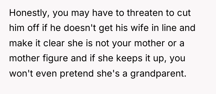 Honestly, you may have to threaten to cut him off...