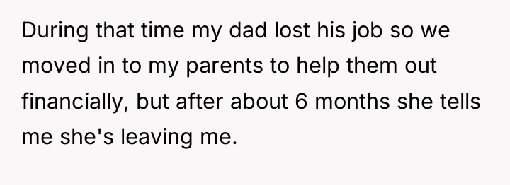 During that time my dad lost his job so we...