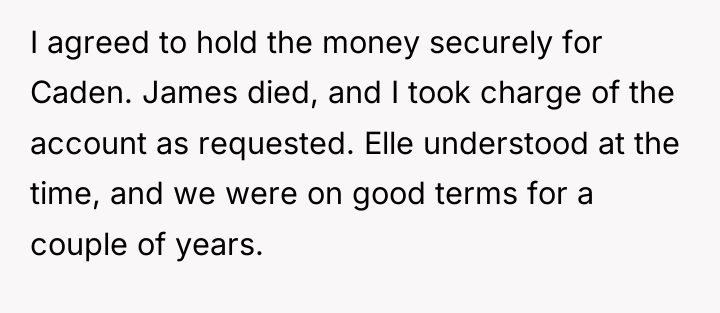 I agreed to hold the money securely for Caden. James...