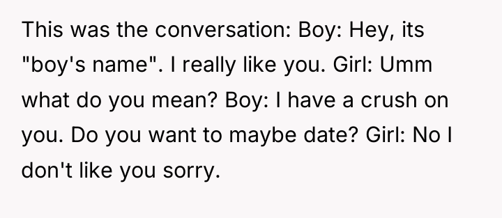 This was the conversation: Boy: Hey, its "boy's name". I...