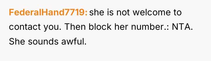 FederalHand7719 she is not welcome to contact you. Then block...