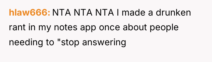 hlaw666 NTA NTA NTA I made a drunken rant in...