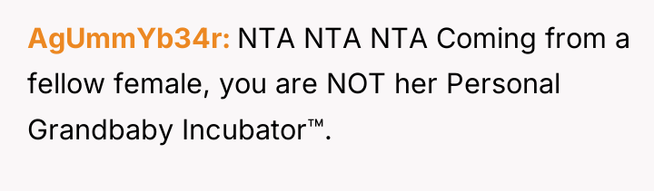 AgUmmYb34r NTA NTA NTA Coming from a fellow female, you...