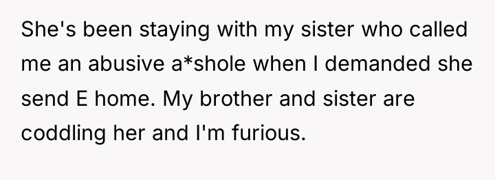 She's been staying with my sister who called me an...