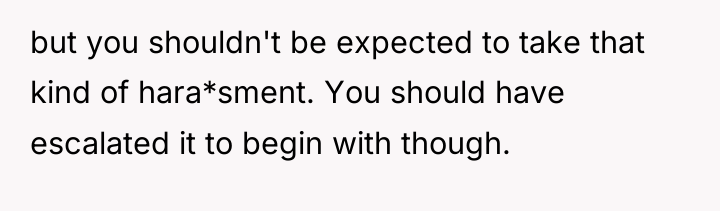 but you shouldn't be expected to take that kind of...