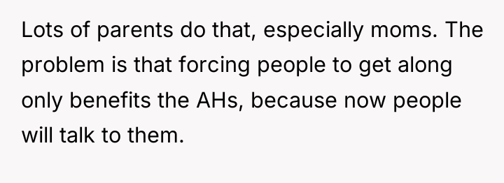 Lots of parents do that, especially moms. The problem is...
