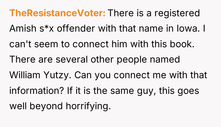 TheResistanceVoter There is a registered Amish s*x offender with that...