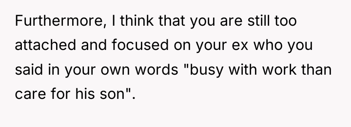 Furthermore, I think that you are still too attached and...