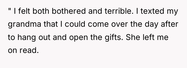 " I felt both bothered and terrible. I texted my...