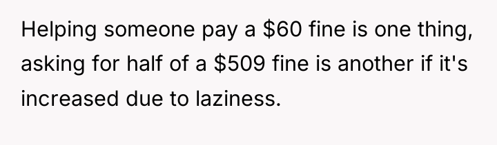 Helping someone pay a $60 fine is one thing, asking...