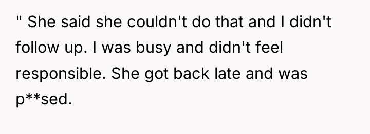 " She said she couldn't do that and I didn't...