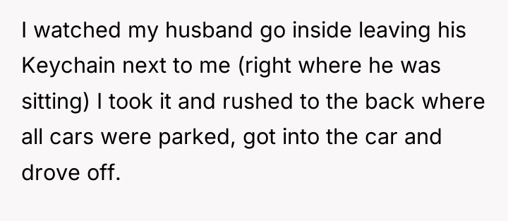 I watched my husband go inside leaving his Keychain next...