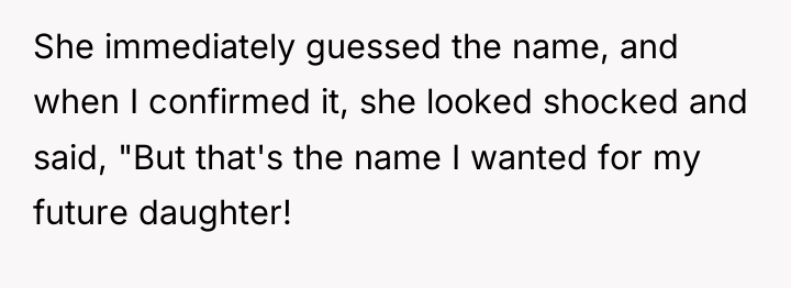 She immediately guessed the name, and when I confirmed it,...