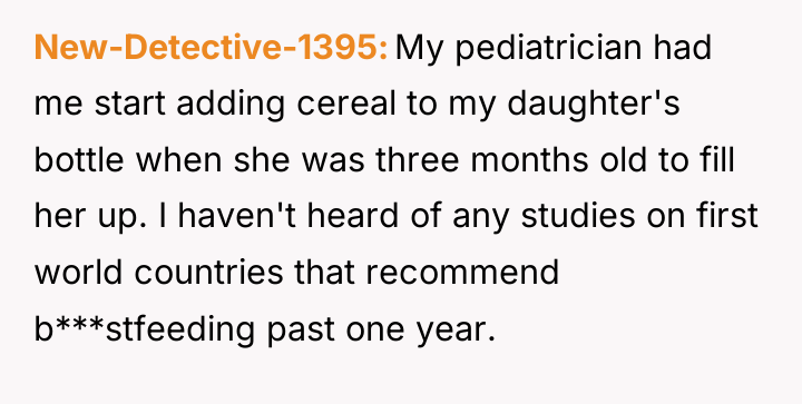 New-Detective-1395 My pediatrician had me start adding cereal to my...