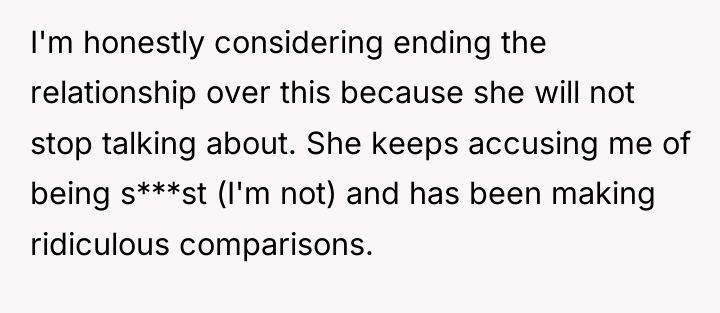 I'm honestly considering ending the relationship over this because she...