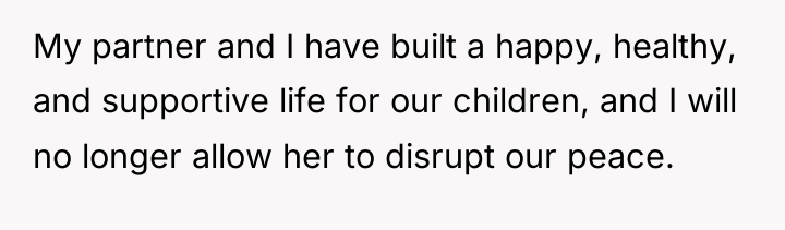 My partner and I have built a happy, healthy, and...