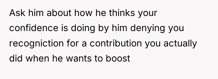 Ask him about how he thinks your confidence is doing...