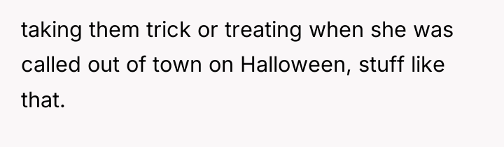 taking them trick or treating when she was called out...