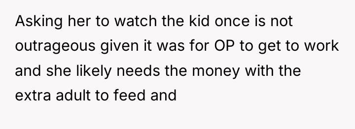 Asking her to watch the kid once is not outrageous...