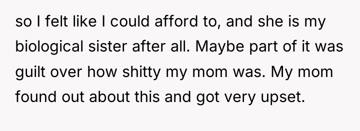 so I felt like I could afford to, and she...