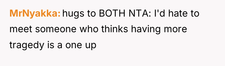 MrNyakka hugs to BOTH NTA: I'd hate to meet someone...