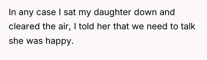 In any case I sat my daughter down and cleared...